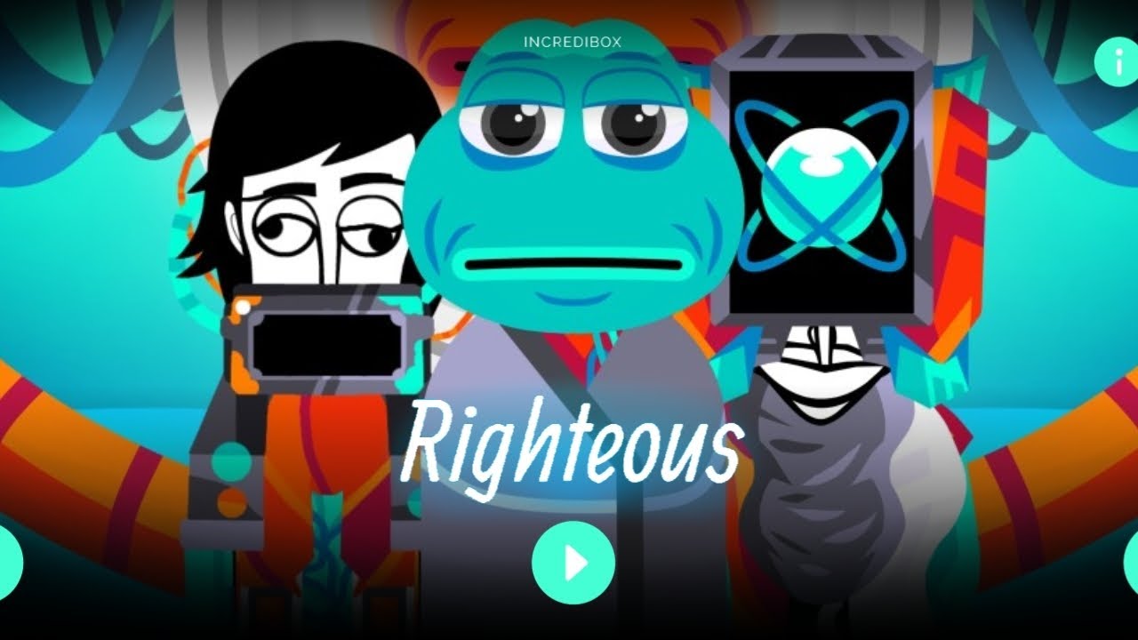 #incredibox but it's righteous