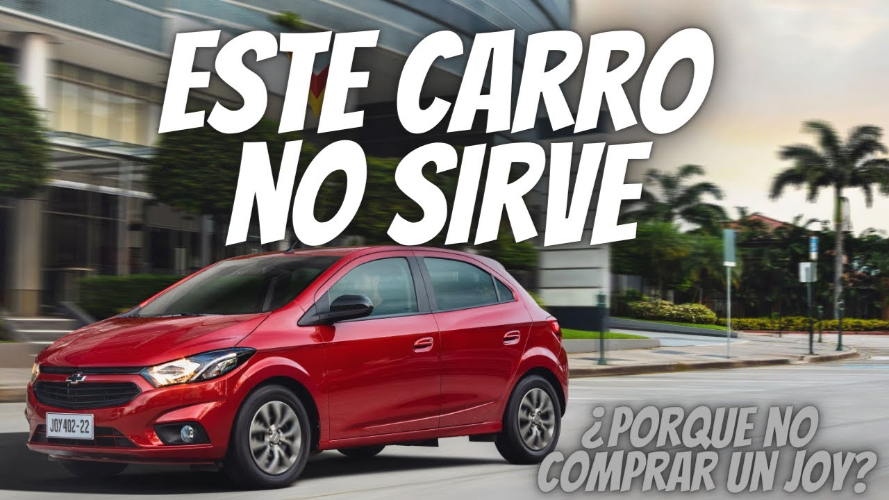 LO MALO DE CHEVROLET JOY