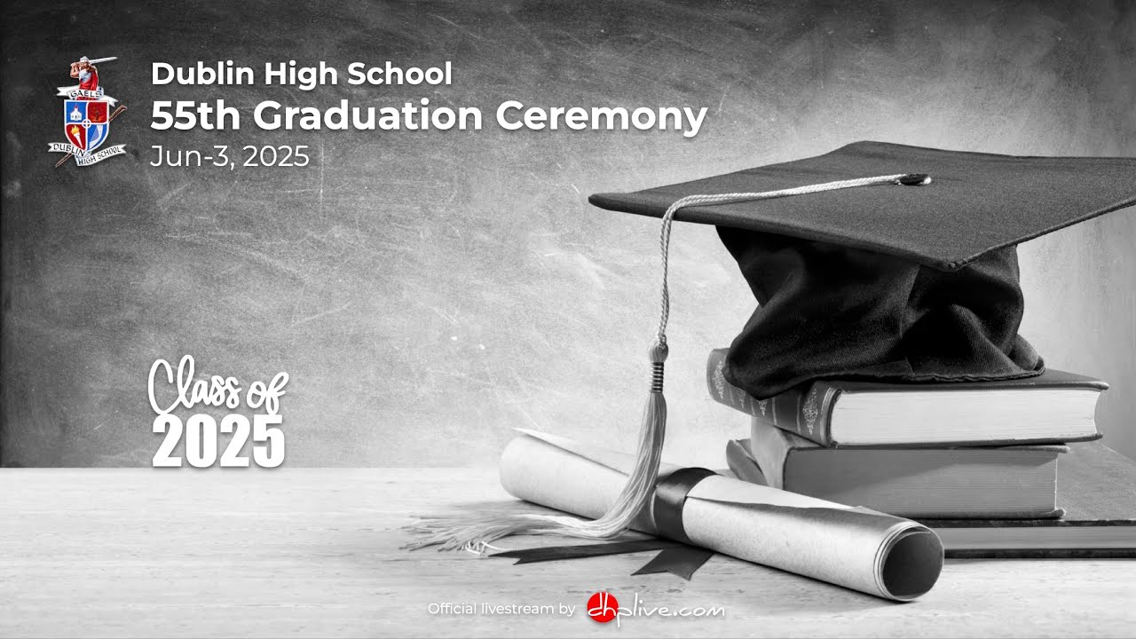 Dublin High School Class of 2025 Graduation Ceremony
