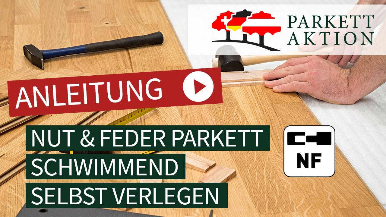 Anleitung: Nut und Feder Parkett schwimmend verlegen