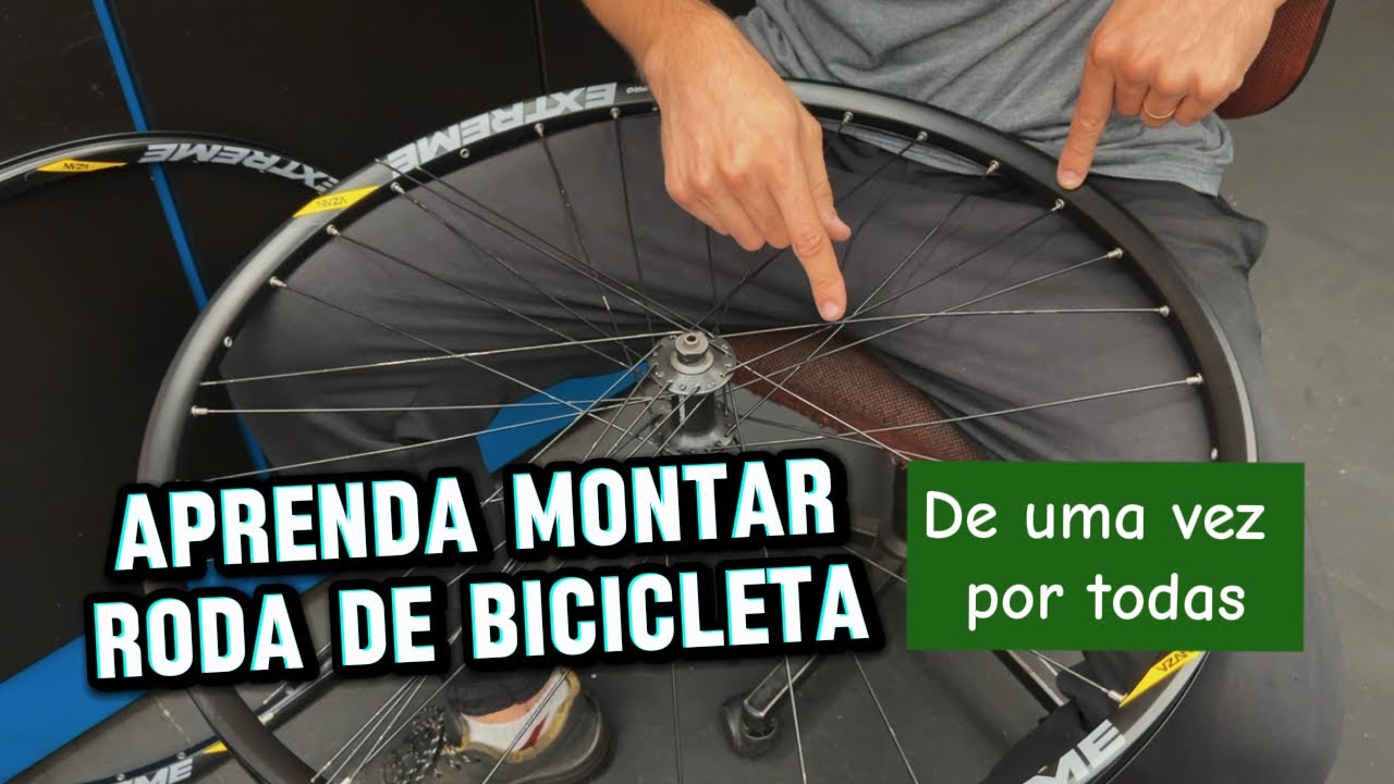 Aprenda Montar Roda de Bicicleta “De uma vez por Todas”