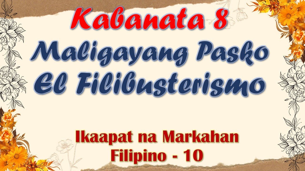 KABANATA 8| EL FILIBUSTERISMO| MALIGAYANG PASKO| ARALIN SA FILIPINO