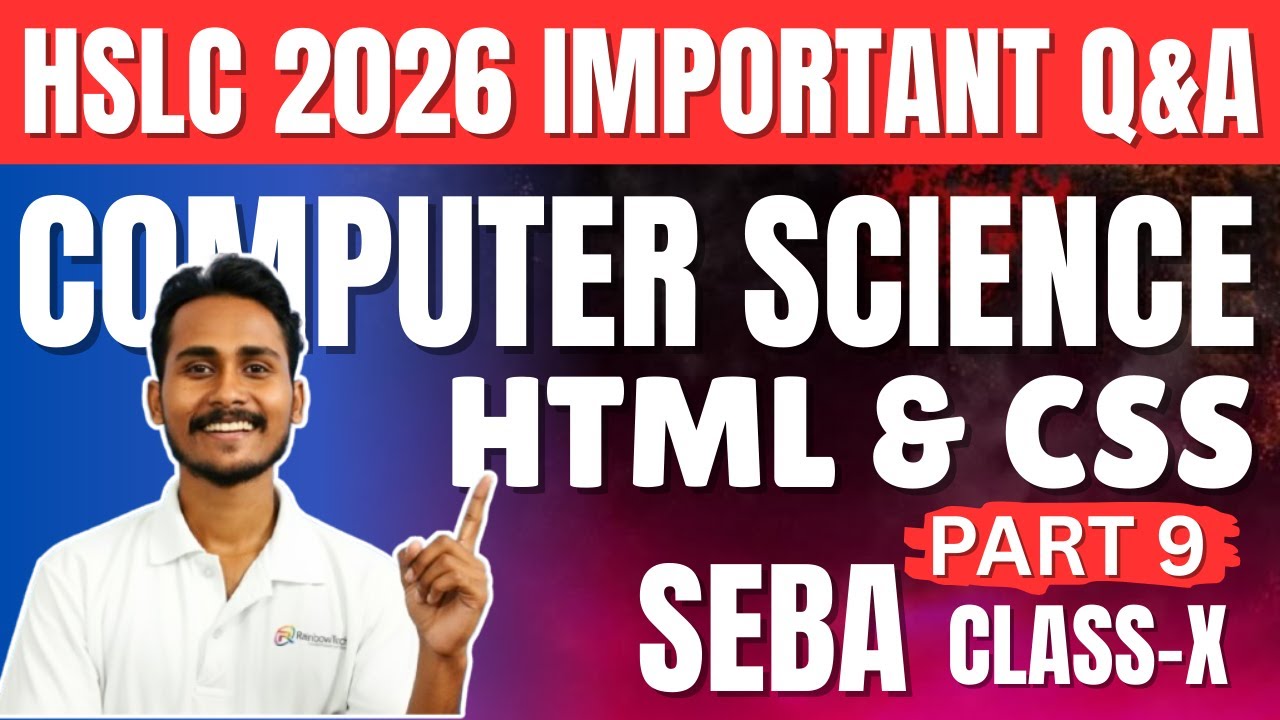SEBA Class 10 Computer Science (Assamese) 🔥 | Part 9 | HTML & CSS Q&A | HSLC 2026