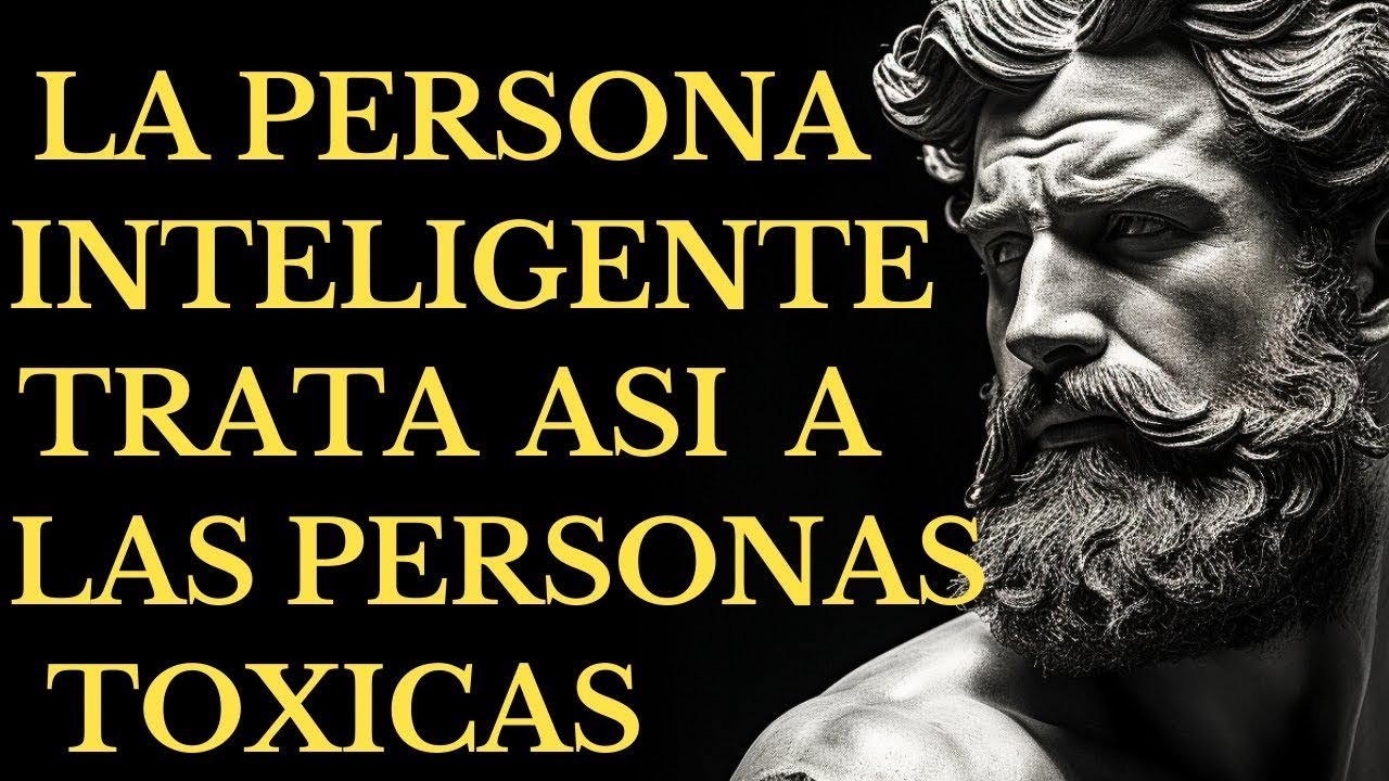 11 formas inteligentes de lidiar con personas tóxicas  ESTOICIMO