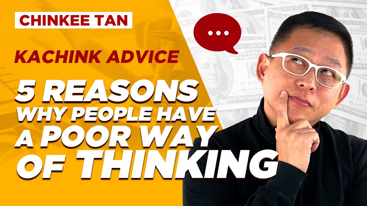 Kachink Advice: 5 REASONS WHY PEOPLE HAVE A POOR WAY OF THINKING