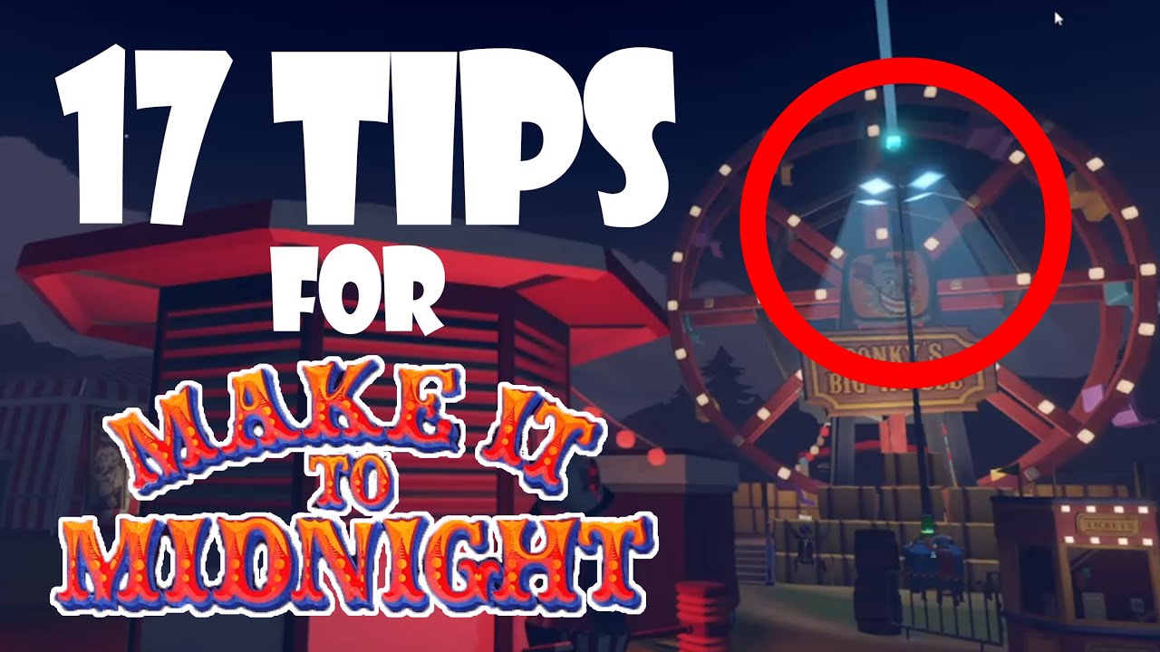 [outdated] 17 Tips You HAVE TO KNOW For 'Make It To Midnight'