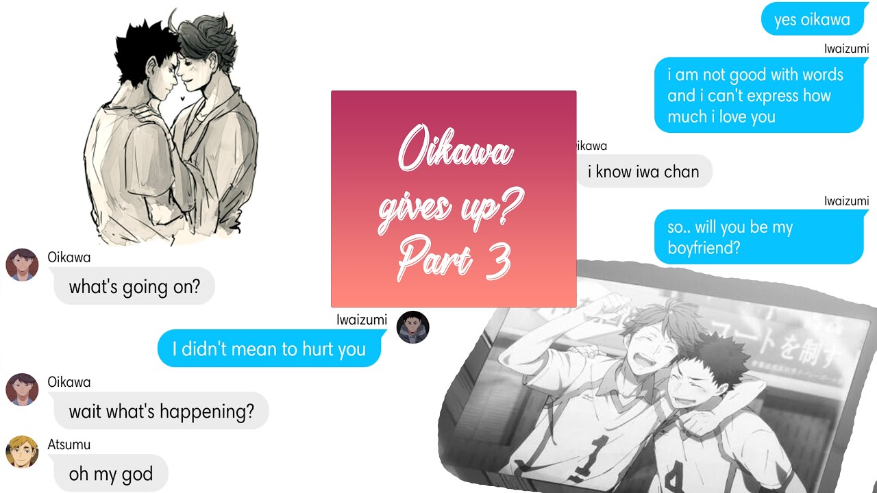Haikyuu Text ~ IwaOi (Oikawa gives up? 3/3) Iwaizumi's POV pt.3