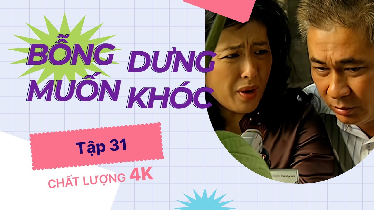 Bỗng Dưng Muốn Khóc Tập 31 (2023) 4K | Bí mật của Lương Mạnh Hải.