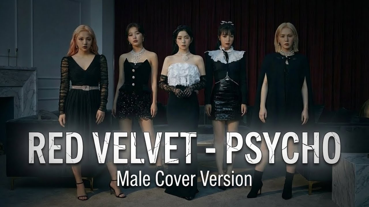 [Male Cover Version] Red Velvet - ‘Psycho'