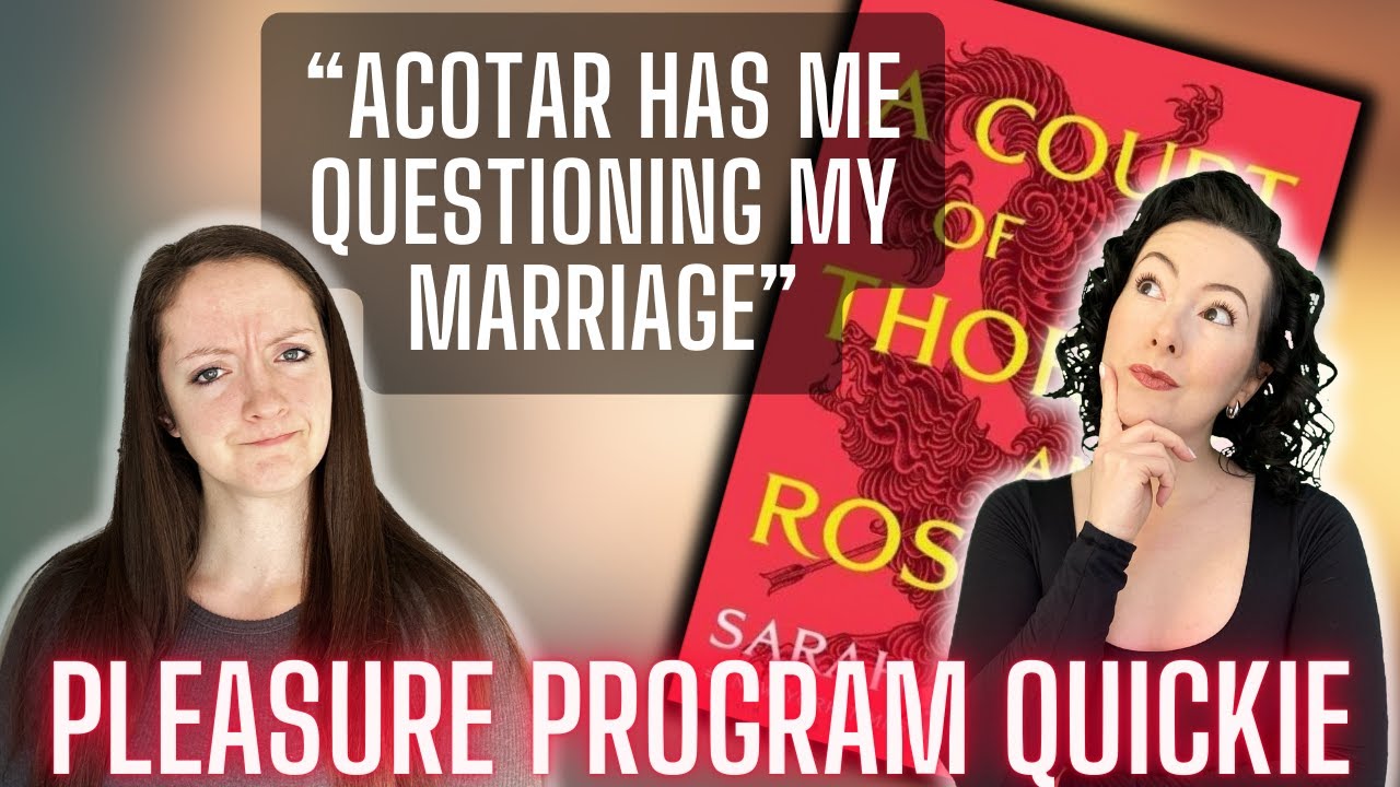 When Smut Bites: Navigating Relationship Disappointment after ACOTAR