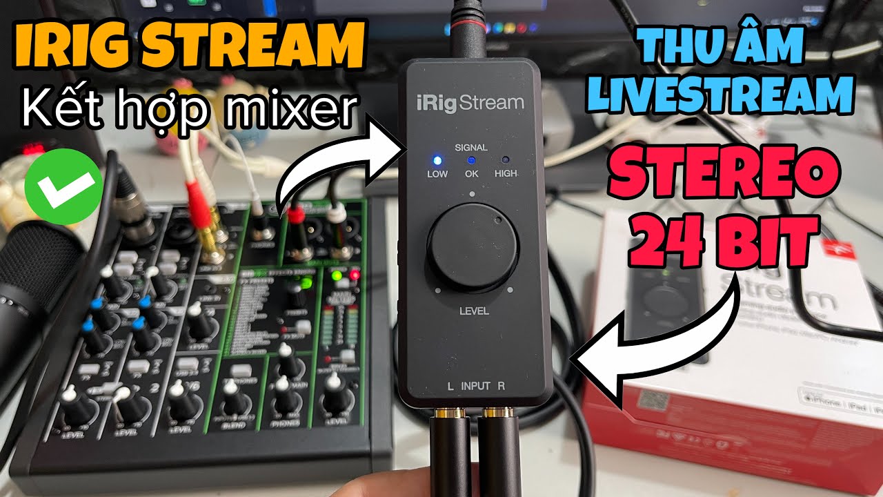Hướng Dẫn Lắp IRIG STREAM Hỗ Trợ Mixer Thu Âm Livestream Chuẩn Stereo 24bit Hay Như Nghe Từ Tai Nghe