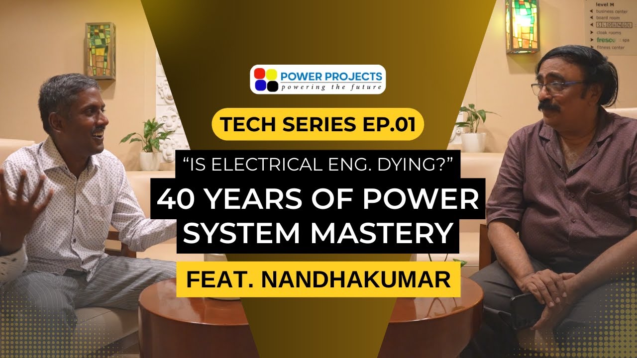 Thinking Electrical Is Tough? A 40-Year Power System Expert &times; Business Head in Conversation