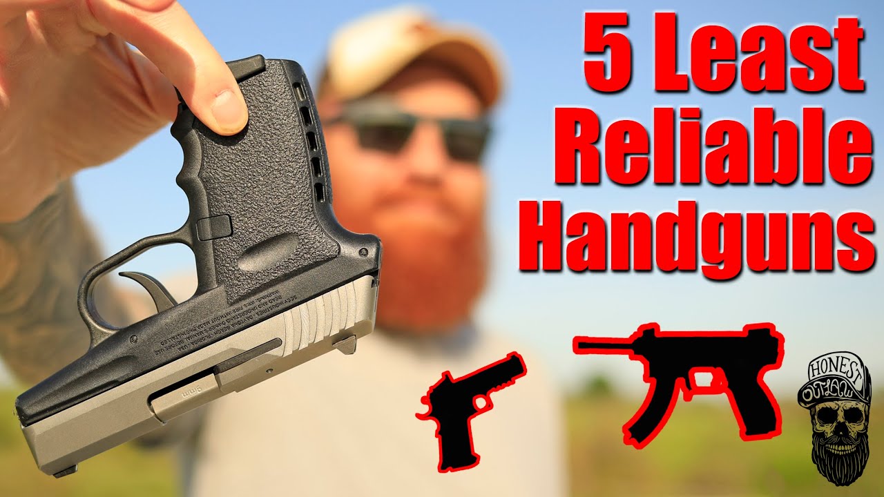 5 Least Reliable Handguns