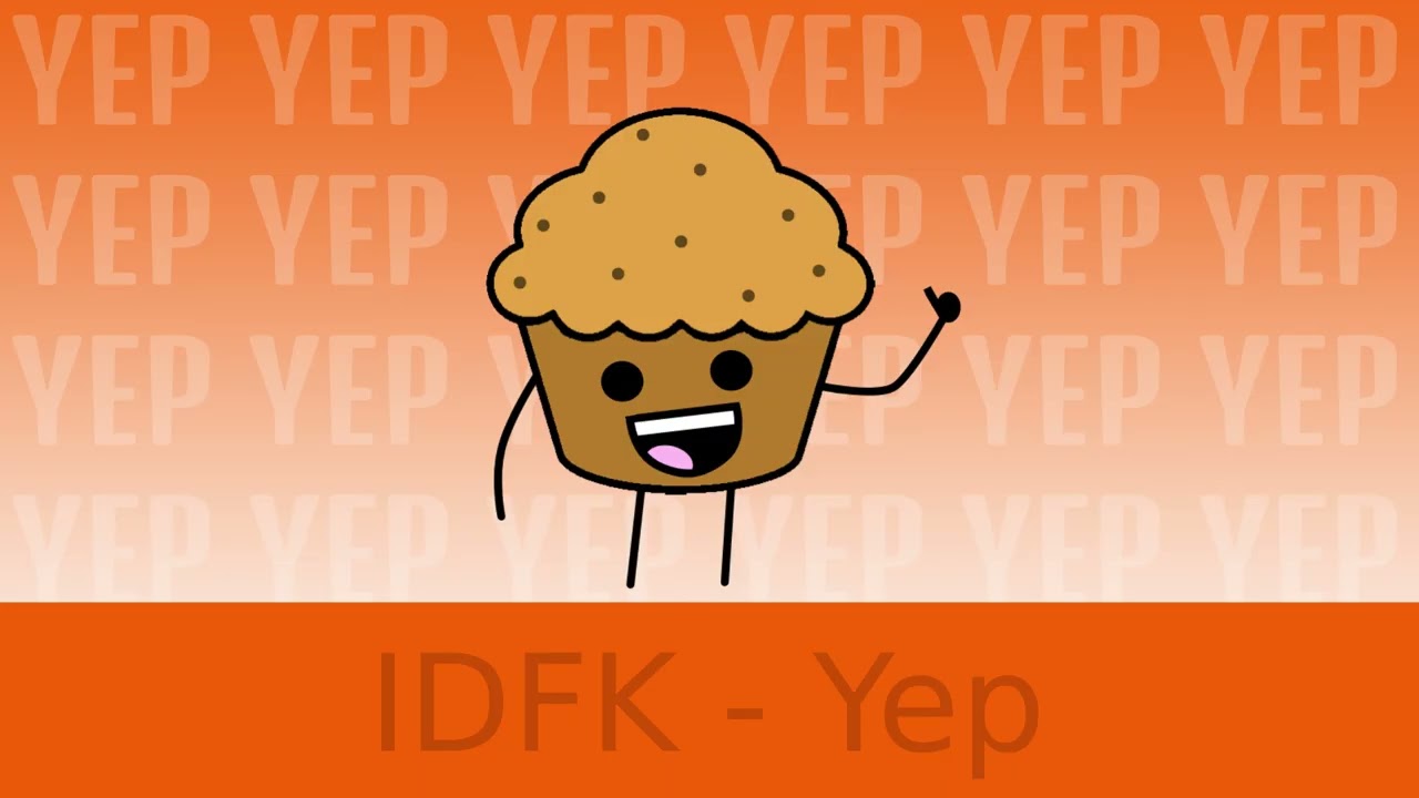 IDFK - Yep