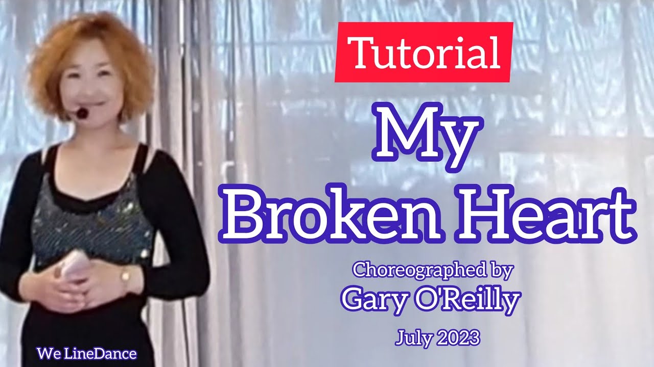 Tutorial : My Broken Heart linedance