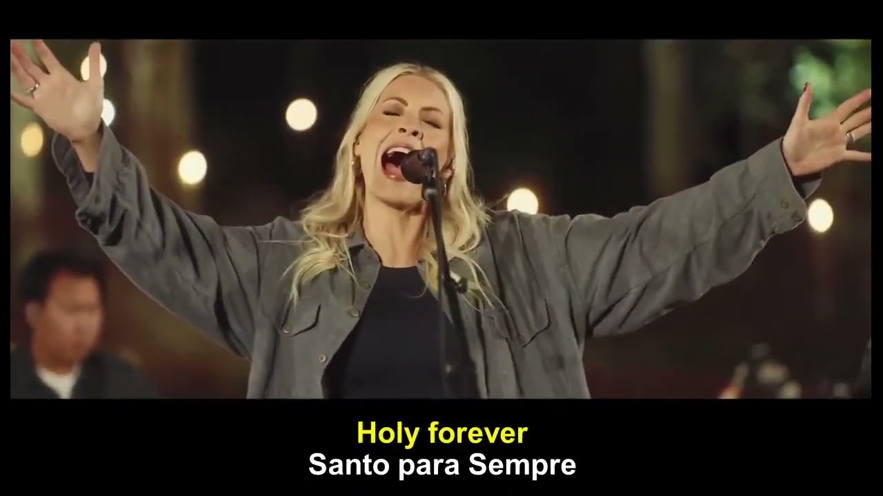 Holy Forever   Bethel Music   Jenn Johnson   Tradu&ccedil;&atilde;o   Legendado Portugu&ecirc;s Ingl&ecirc;s