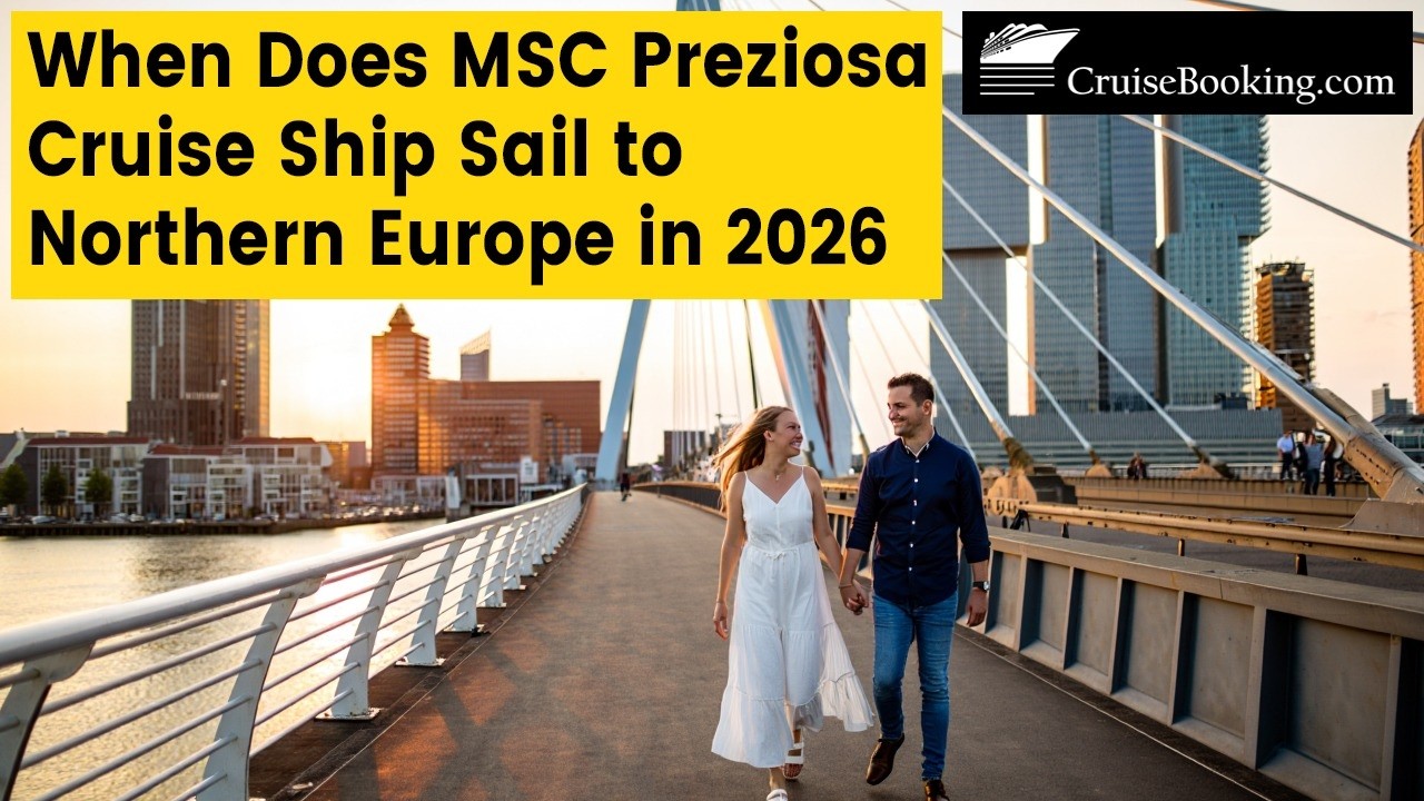 When Does MSC Preziosa Cruise Ship Sail to Northern Europe in 2026 | CruiseBooking.com | #europe