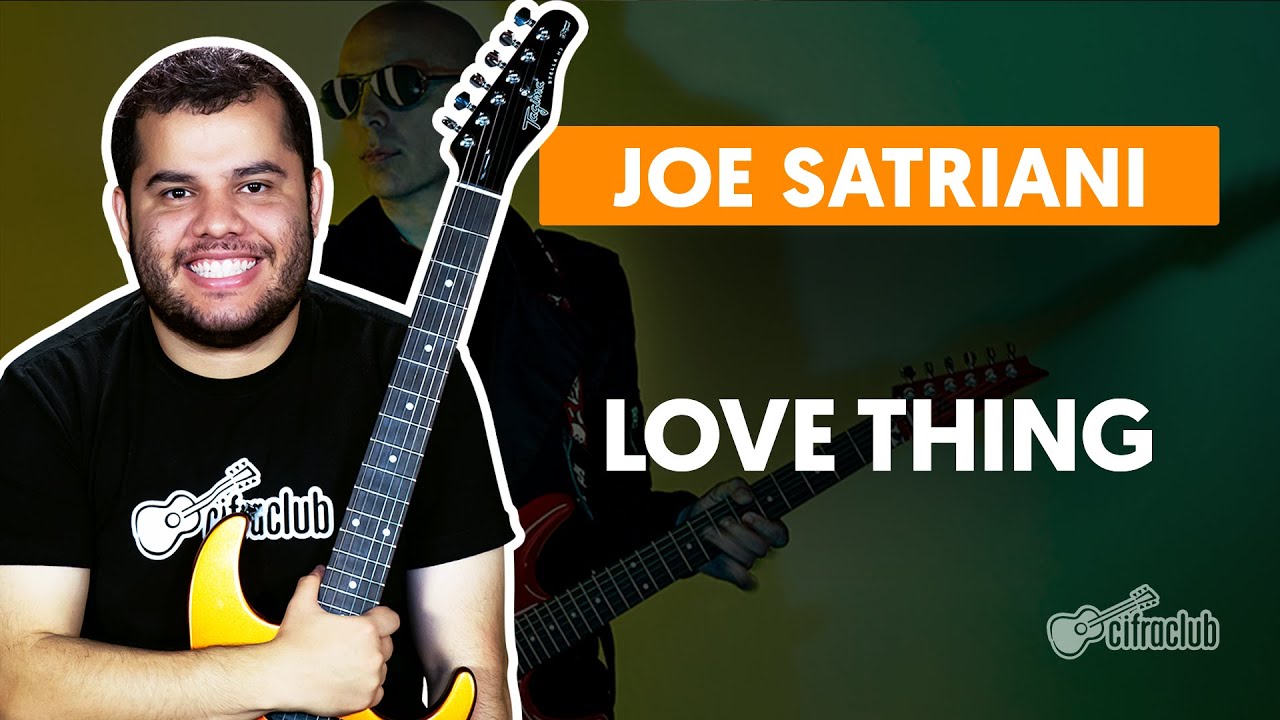 LOVE THING - Joe Satriani | Como tocar na guitarra