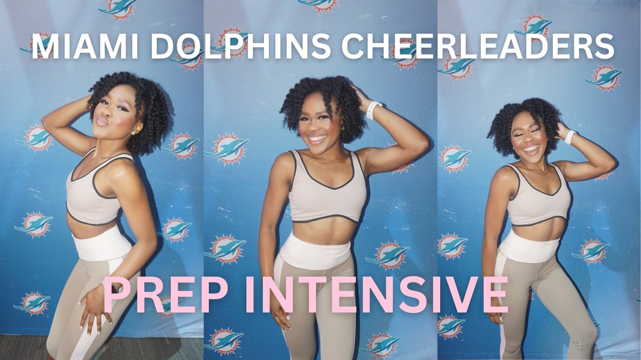 miami dolphins cheerleader prep intensive | how to become a dolphins cheerleader? VLOG