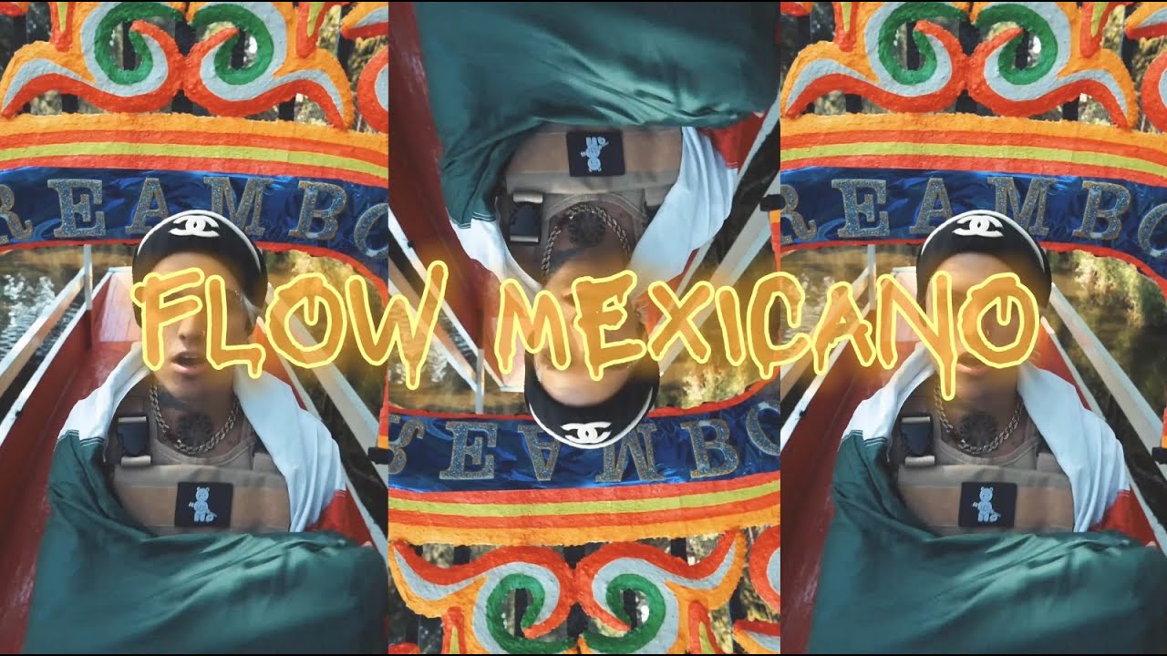 Flow Mexicano (Video Oficial)