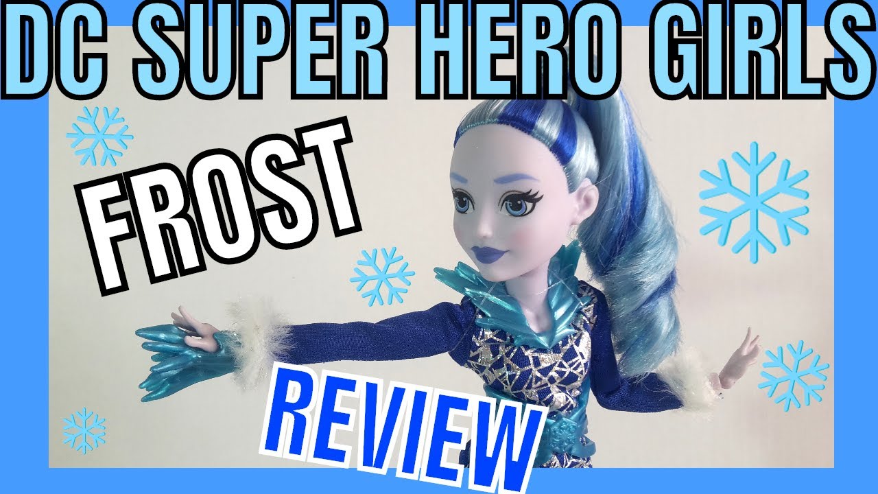 DC Super Hero Girls review: Frost action doll!