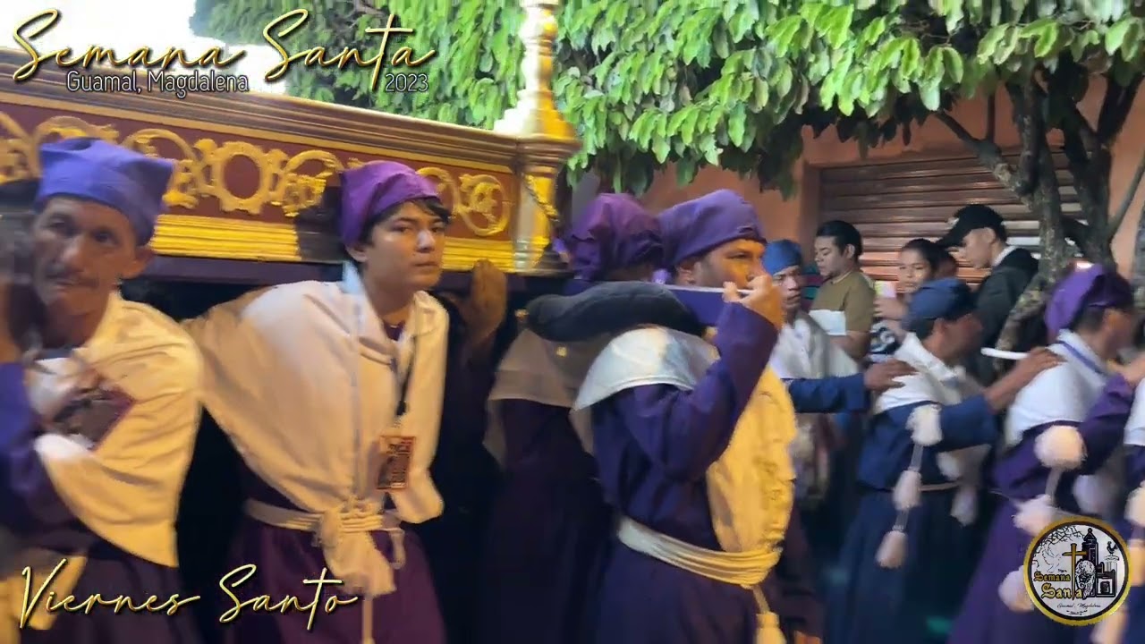 Viernes Santo - Semana Santa (Guamal, Magdalena 2023) 🥺