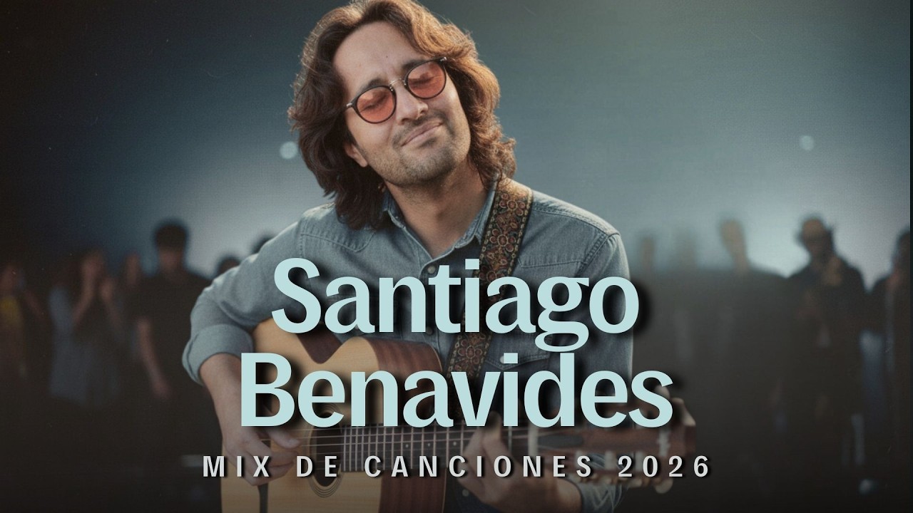 Canciones para empezar el año con fe 🙏 | 1 hora de música de Santiago Benavides