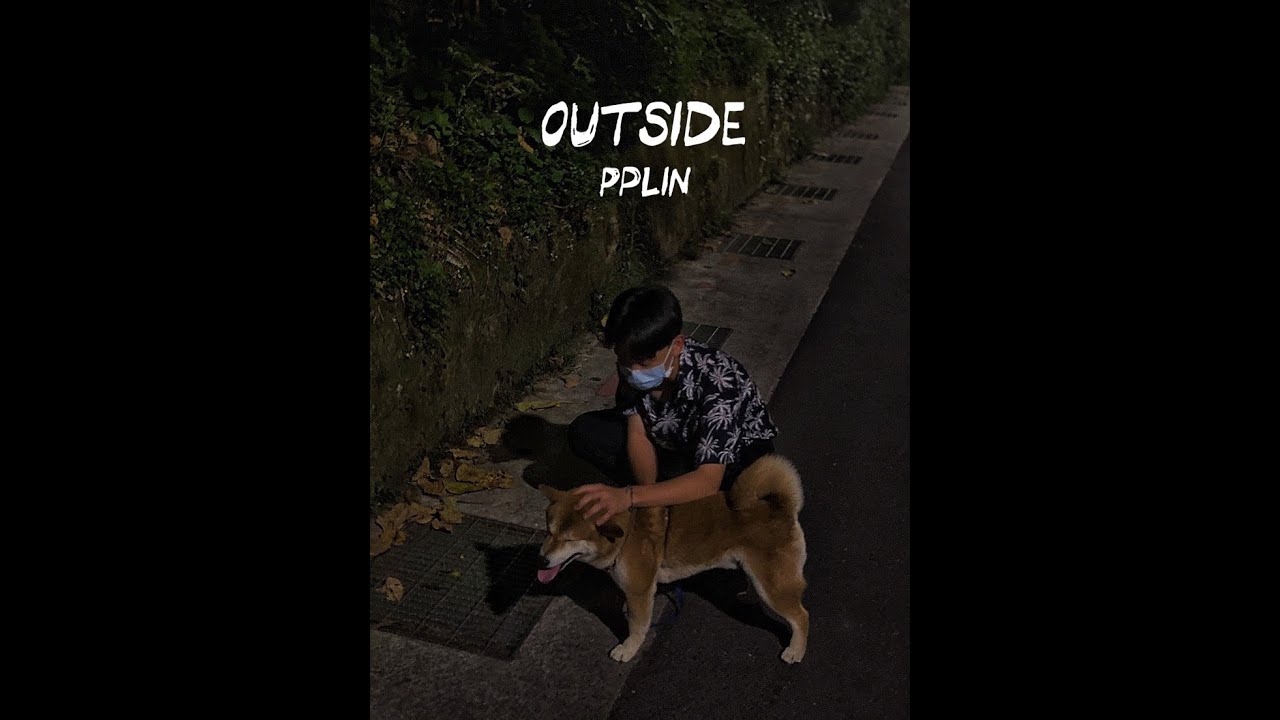 PPlin - OUTSIDE (Official Audio)