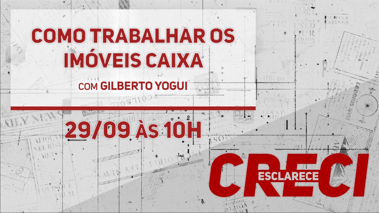 Como trabalhar os imóveis CAIXA - CRECI Esclarece 588