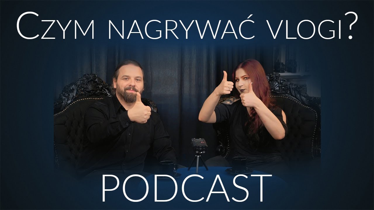 Czym filmować vlogi - podcast