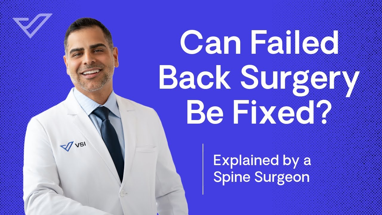 Can Failed Back Surgery Syndrome Be Fixed? | Explained by a Spine Surgeon