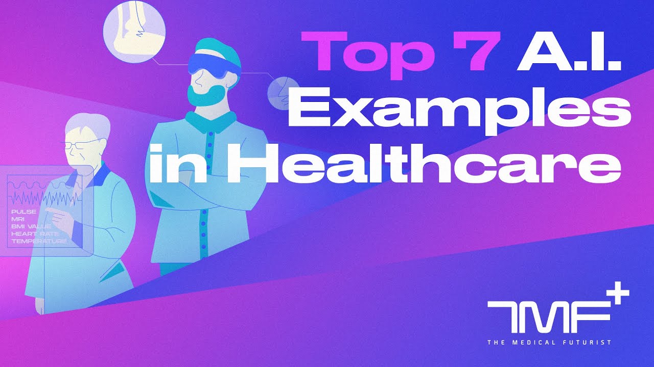 7 лучших примеров использования ИИ в здравоохранении — The Medical Futurist
