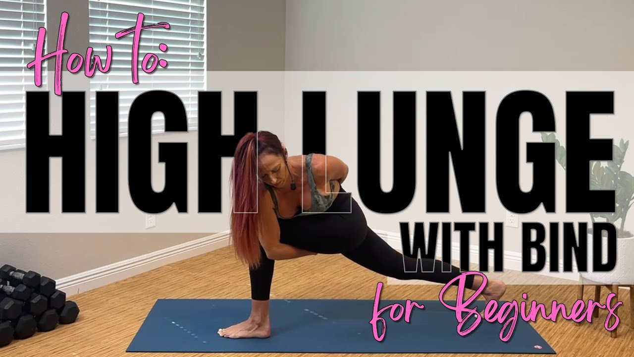 How to Perform High Lunge with Bind Pose in Yoga for Beginners