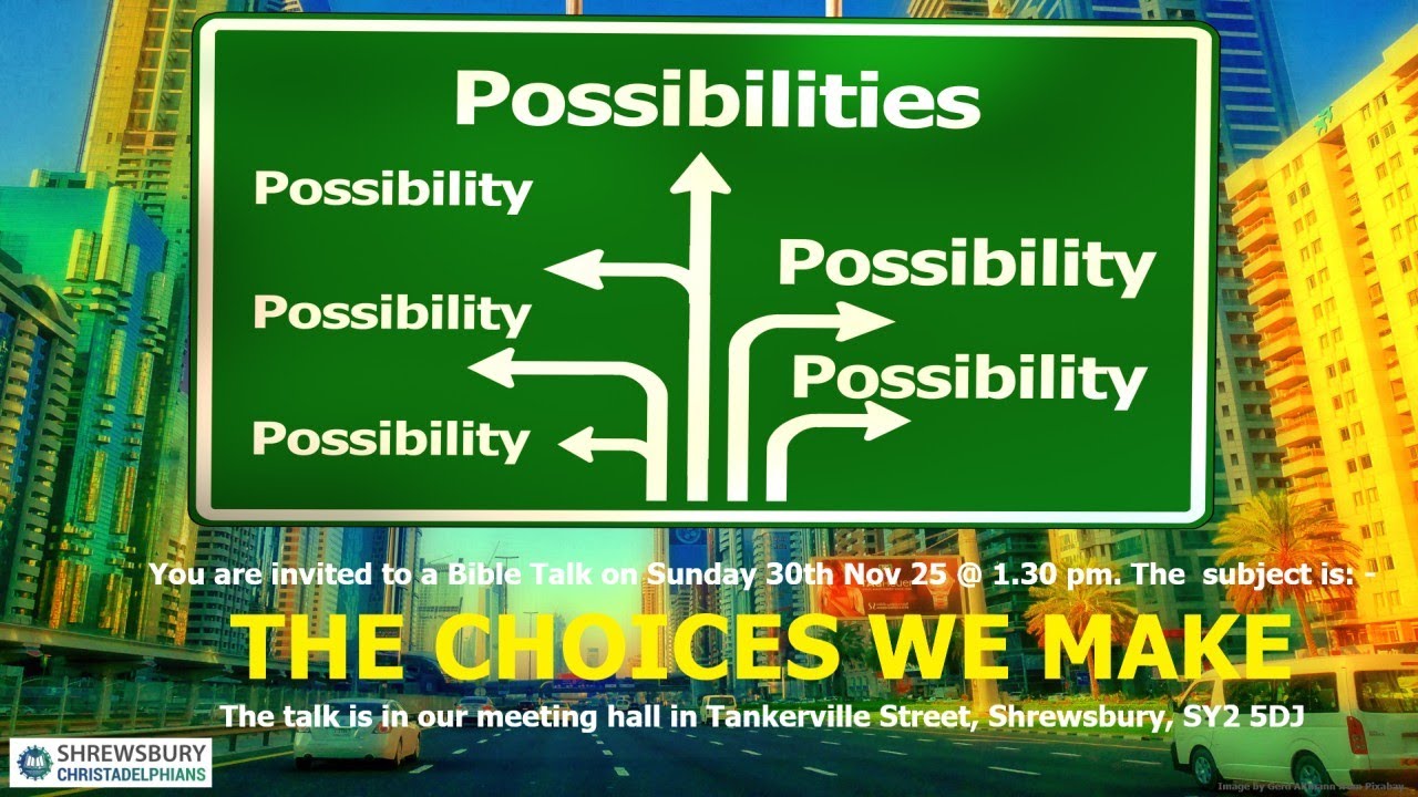 96.25 – “The Choices We Make” - A Bible Truth Talk by Bro. D. Craddock (Hereford Ecclesia) 30/11/25