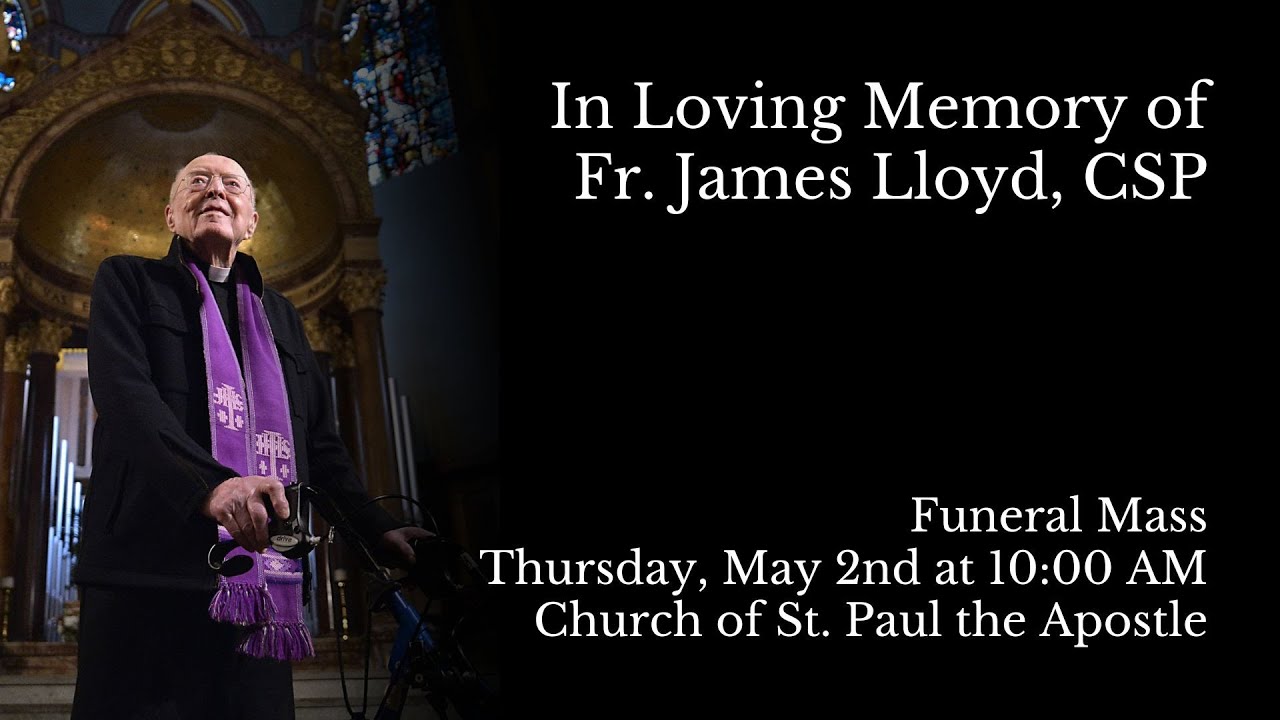 Funeral Mass for Fr. James Lloyd, CSP