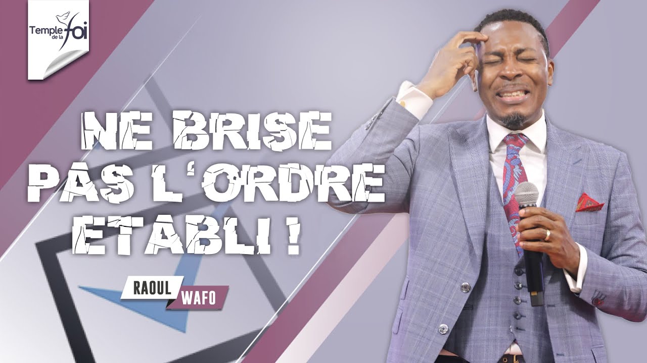 NE BRISE PAS L'ORDRE ÉTABLI - Raoul WAFO