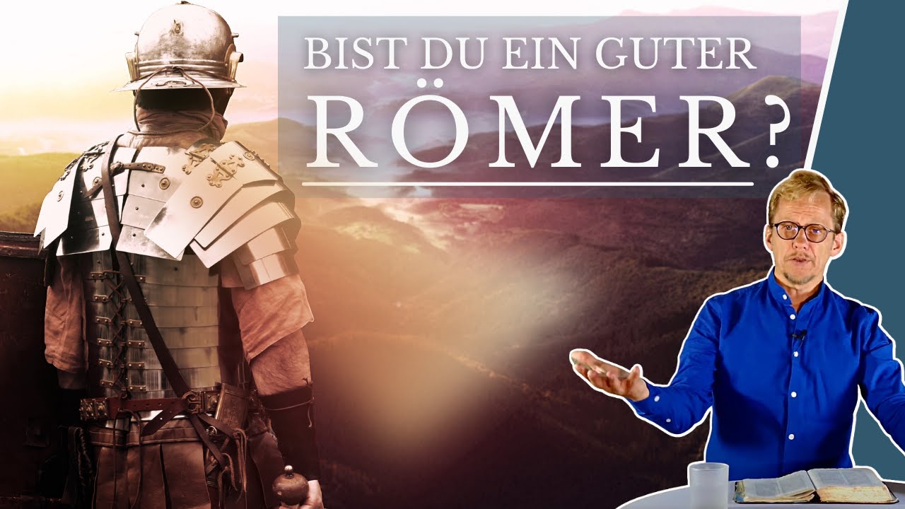 Bist du ein guter R&ouml;mer? Der Brief an die R&ouml;mer, einfach erkl&auml;rt || Michael Hardt
