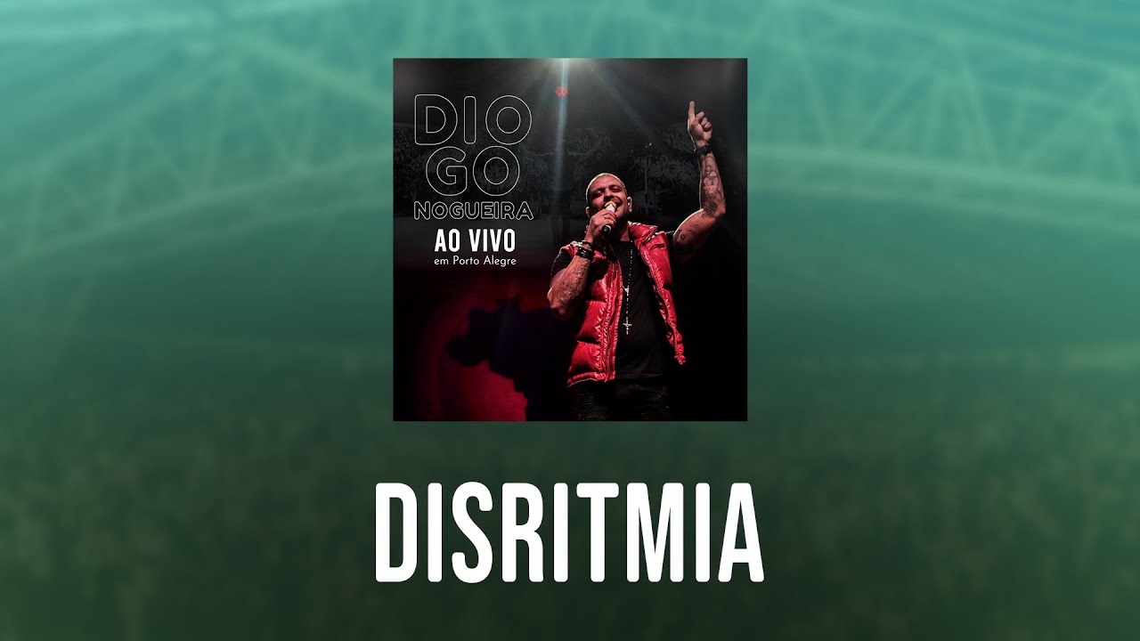 Disritmia | Diogo Nogueira - Ao Vivo em Porto Alegre (&aacute;udio)