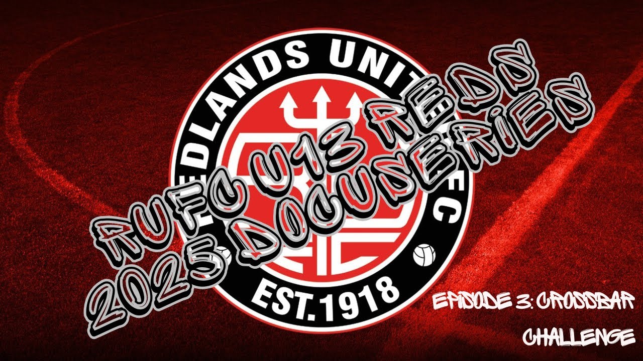 Redlands United U13 Reds | 2025 Docuseries | Episode 3: Crossbar Challenge!