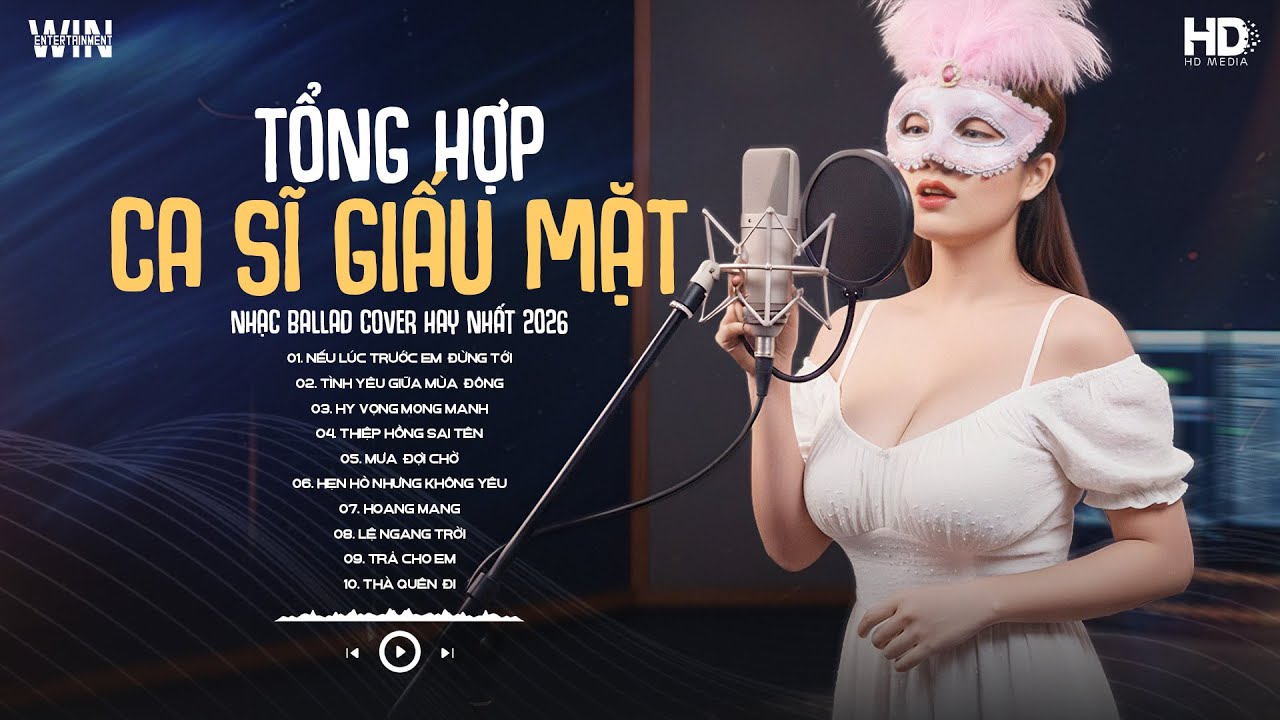 Tổng Hợp Top Hits Ca Sĩ Giấu Mặt Cover Hay Nhất - Nếu Lúc Trước Em Đừng Tới, Tình Yêu Giữa Mùa Đông