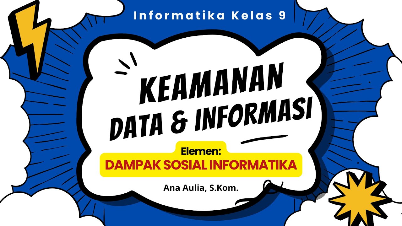 #1 DAMPAK SOSIAL INFORMATIKA (DSI) KELAS 9 - KEAMANAN DATA DAN INFORMASI | Pelajar Hebat