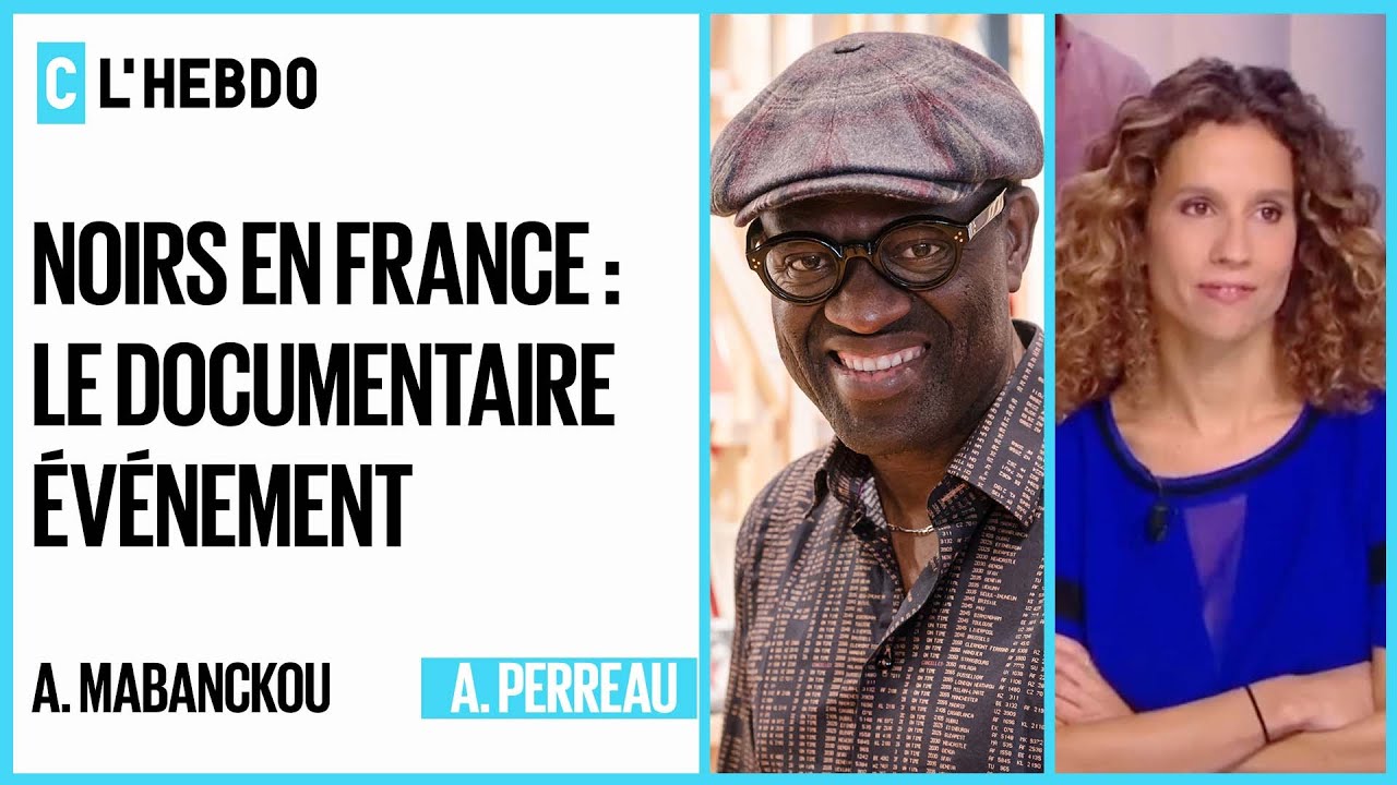 Noirs en France : le documentaire événement - C l’hebdo - 15/01/2022
