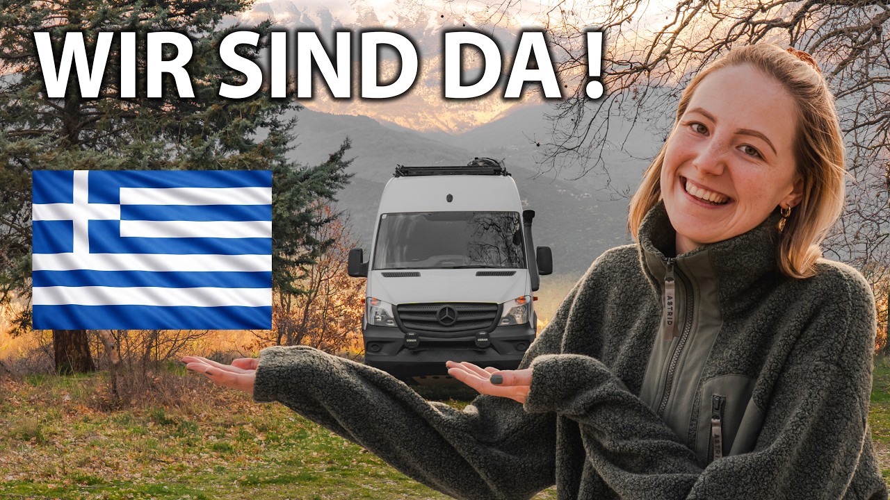 Mit dem Wohnmobil nach GRIECHENLAND 🇬🇷🚐 | ENDLICH angekommen! Vanlife Doku