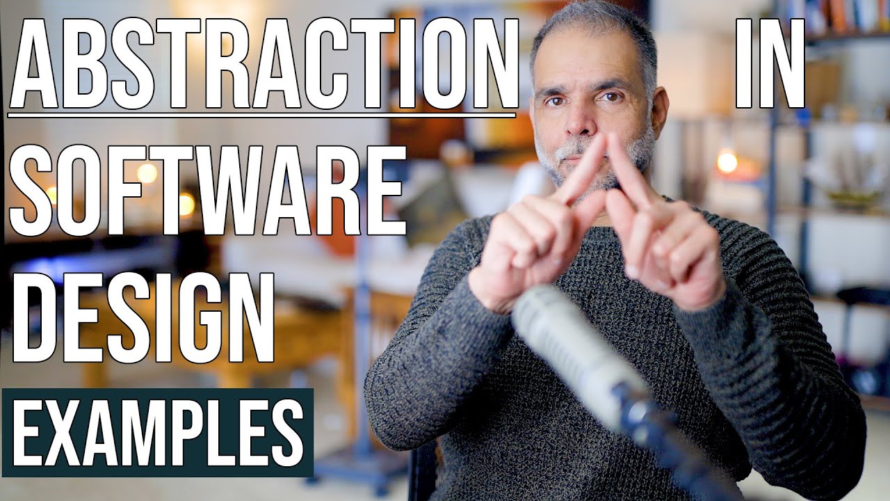 Abstraction In Software Design - With Examples