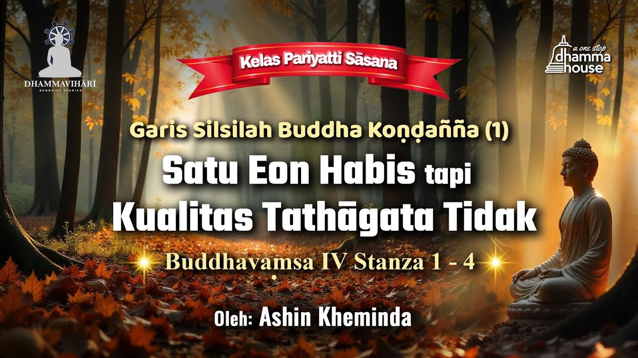 Garis Silsilah Buddha Kondanna (1): #Buddhavamsa IV  Stanza 1-4 #silsilah #buddha #Kondanna