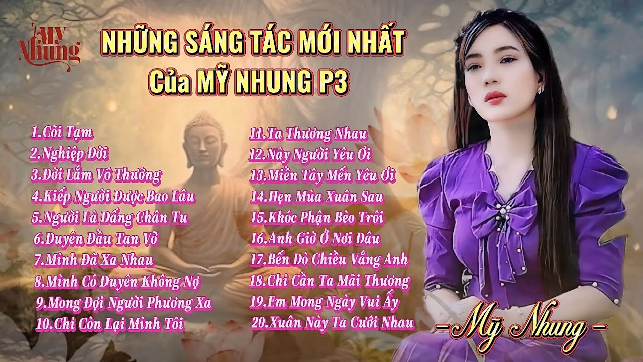 NHỮNG S&Aacute;NG T&Aacute;C MỚI NHẤT CỦA MỸ NHUNG P3 - C&Otilde;I TẠM - NGHIỆP ĐỜI - KIẾP NGƯỜI ĐƯỢC BAO L&Acirc;U