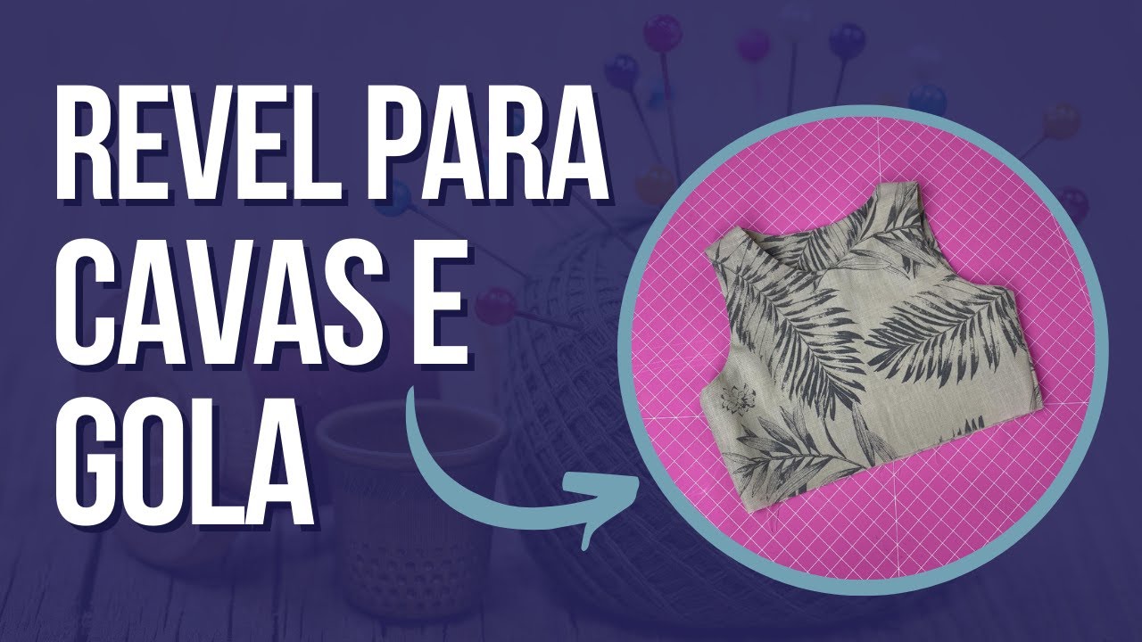 Como fazer REVEL EMBUTIDO nas cavas e gola passo a passo para iniciantes na costura