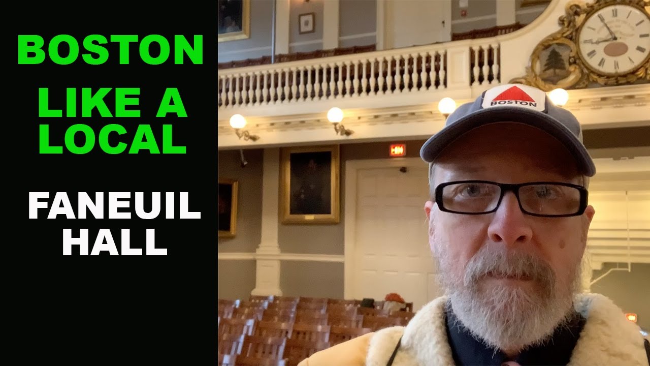 Boston Like A Local: Faneuil Hall