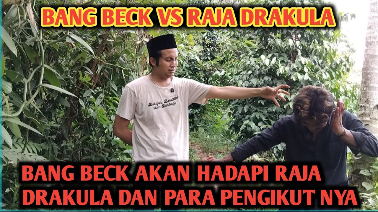🔴BANG BECK TERBARU||BANG BECK AKAN HADAPI MUSUH YG SANGAT SAKTI  RAJA DRAKULA DAN ANTEK