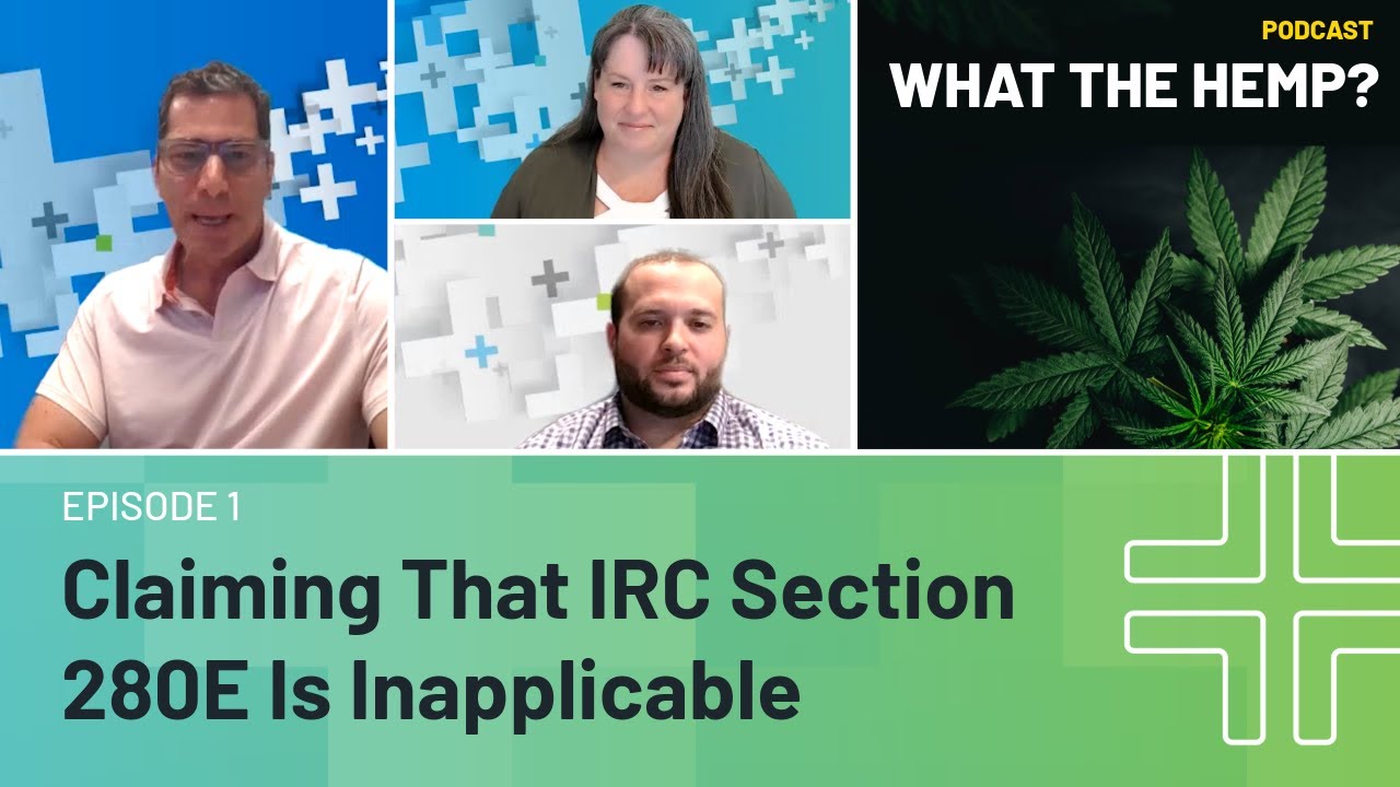 Episode 1: Claiming That IRC Section 280E is Inapplicable: Impact and Disclosure on Tax Returns